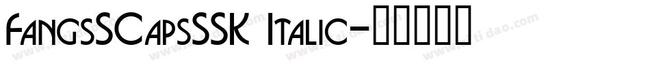 FangsSCapsSSK Italic字体转换